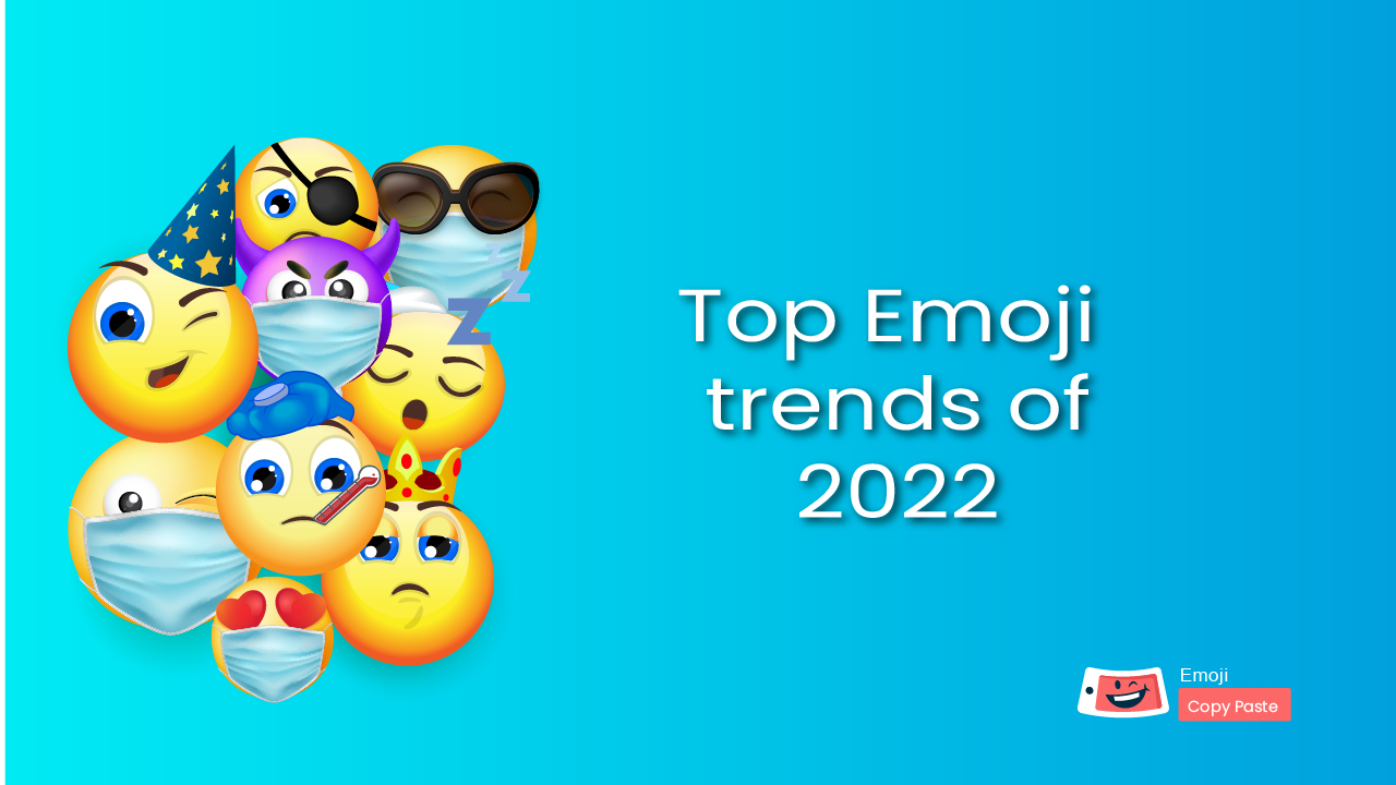 Top Emoji Trends Of 2022 Most Popular New Emojis 